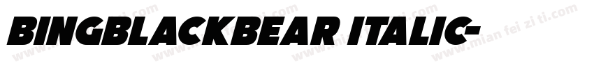BingBlackBear Italic字体转换